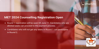 MET 2024 Counselling Registration Open @counseling.manipal.edu; Check Complete Schedule & Direct Link Here